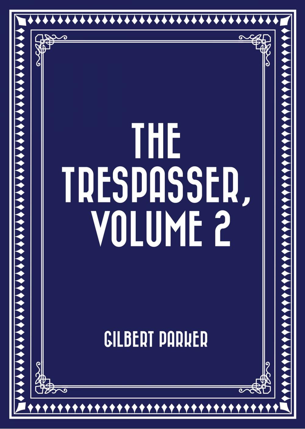 Big bigCover of The Trespasser, Volume 2
