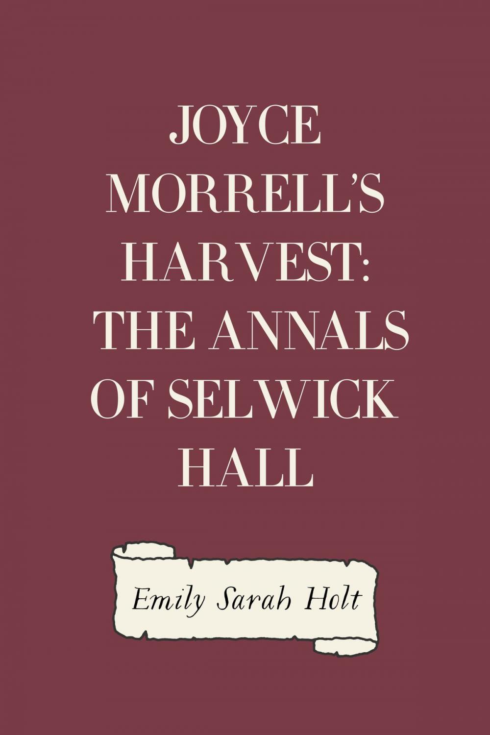 Big bigCover of Joyce Morrell's Harvest: The Annals of Selwick Hall