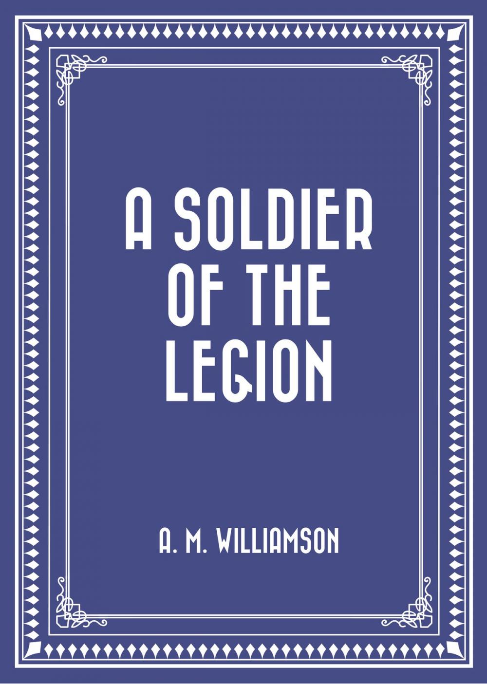 Big bigCover of A Soldier of the Legion