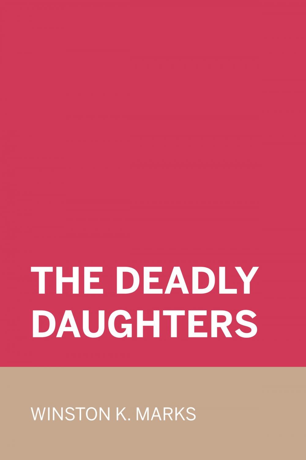 Big bigCover of The Deadly Daughters