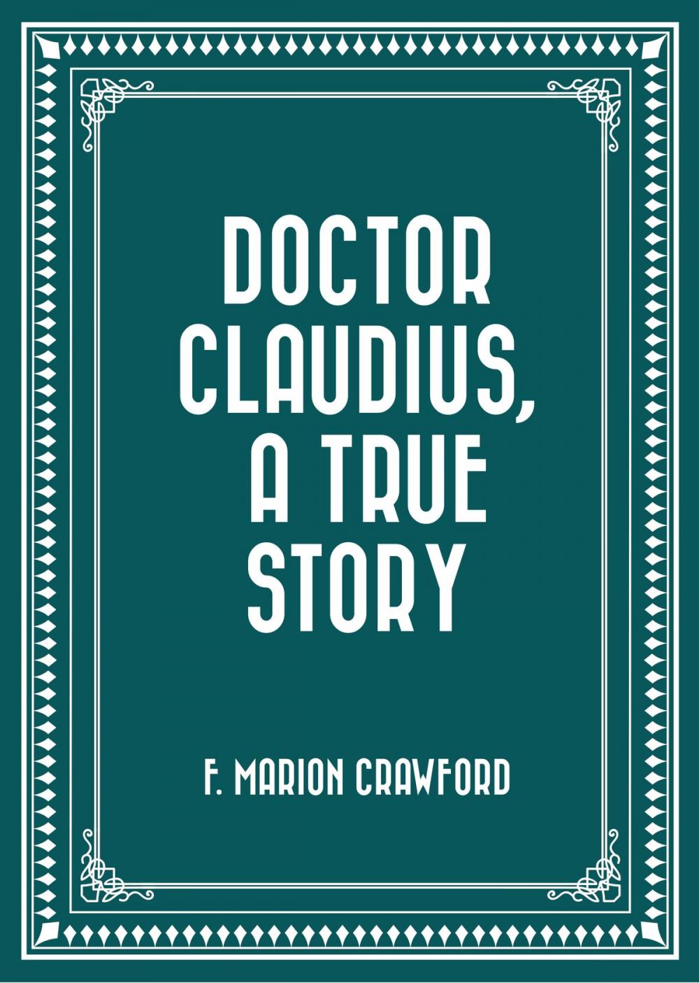 Big bigCover of Doctor Claudius, A True Story