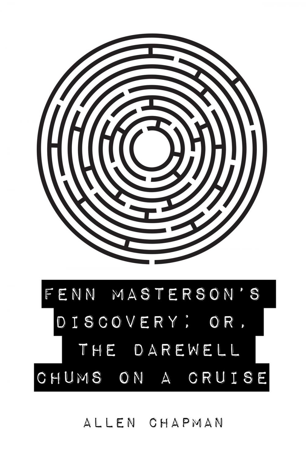 Big bigCover of Fenn Masterson's Discovery; or, The Darewell Chums on a Cruise