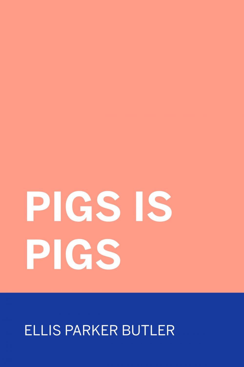 Big bigCover of Pigs is Pigs