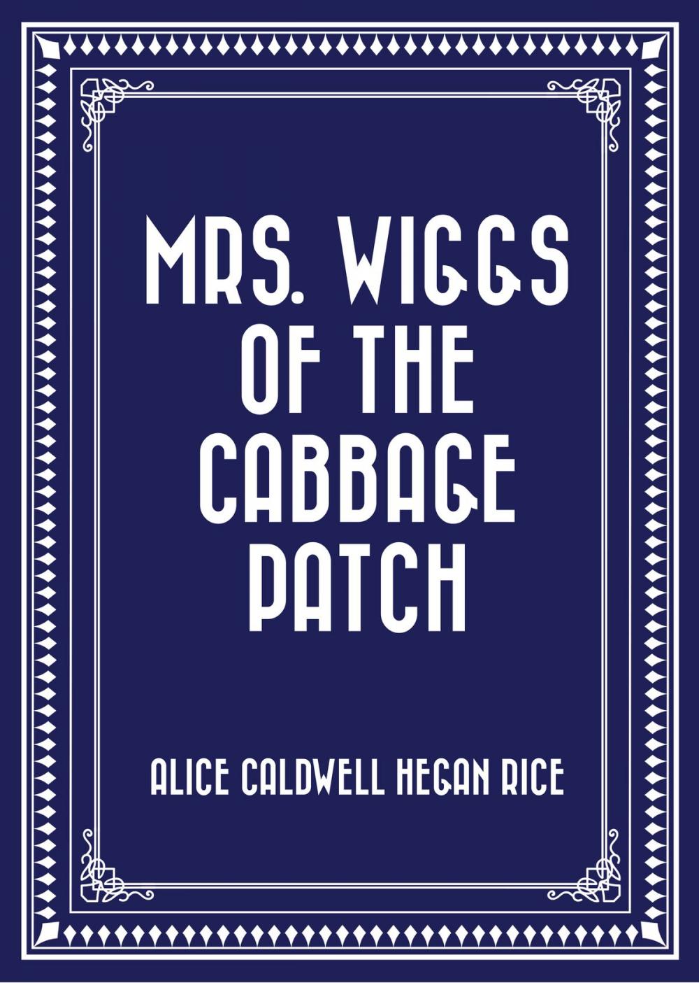Big bigCover of Mrs. Wiggs of the Cabbage Patch