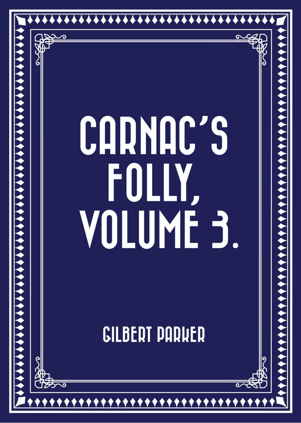 Big bigCover of Carnac's Folly, Volume 3.
