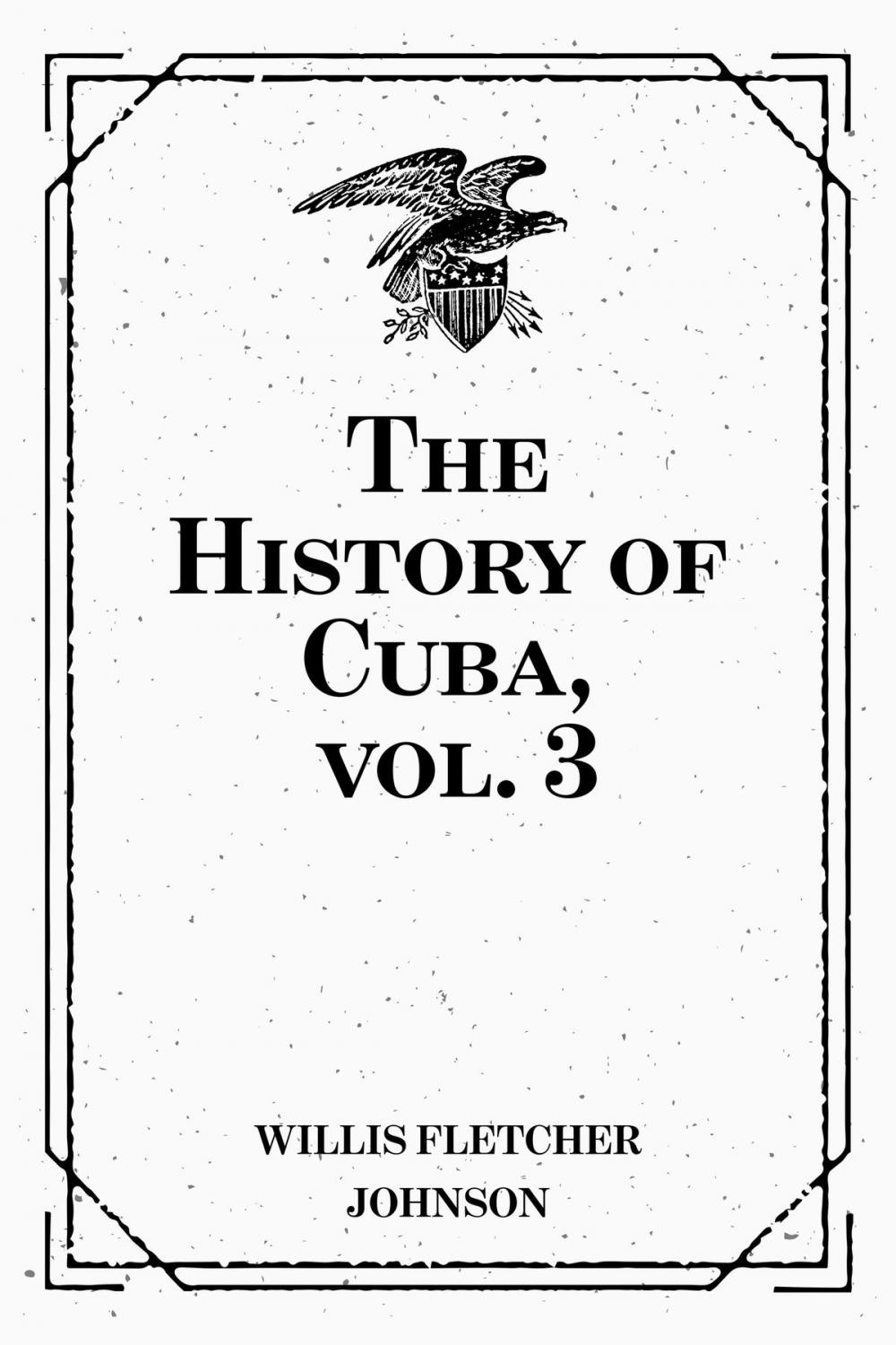 Big bigCover of The History of Cuba, vol. 3
