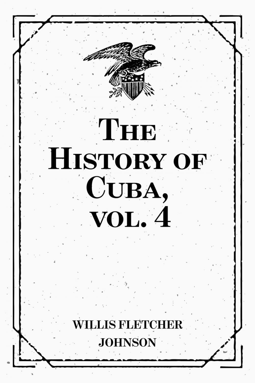 Big bigCover of The History of Cuba, vol. 4