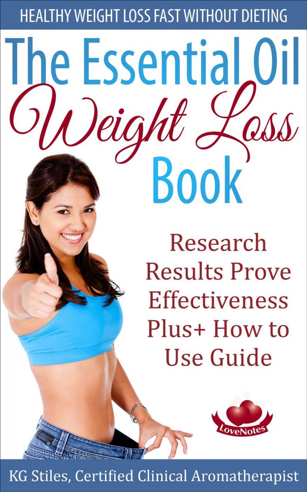 Big bigCover of The Essential Oil Weight Loss Book Healthy Weight Loss without Dieting Research Results Prove Effectiveness Plus+ How to Use Guide