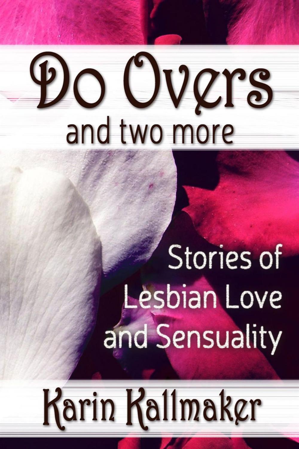 Big bigCover of Do Overs and Two More Stories of Lesbian Love and Sensuality