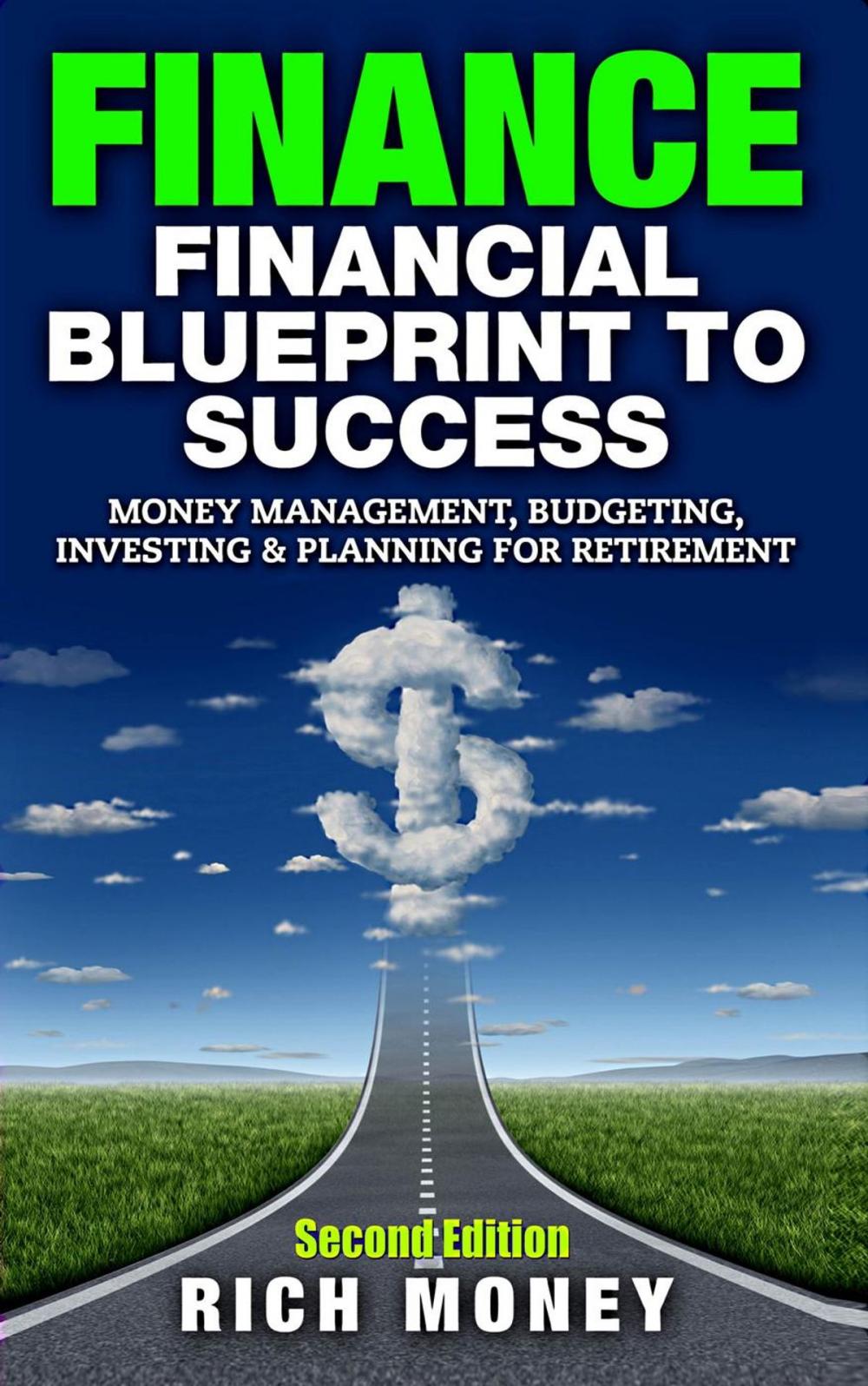 Big bigCover of Finance: Financial Blueprint To Success: Money Management, Budgeting, Investing & Planning For Retirement