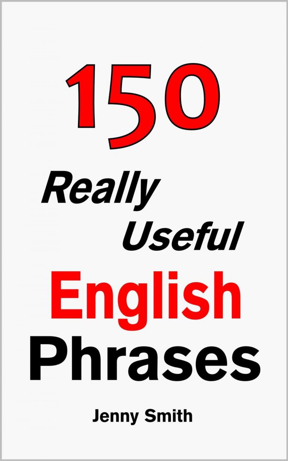 Big bigCover of 150 Really Useful English Phrases: Book 1.