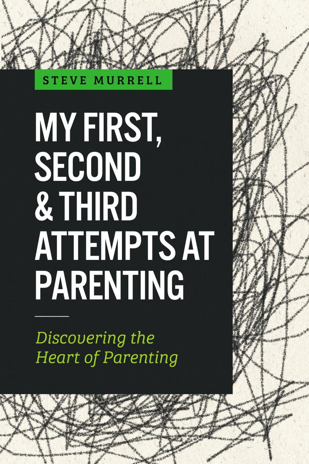 Big bigCover of My First, Second & Third Attempts at Parenting