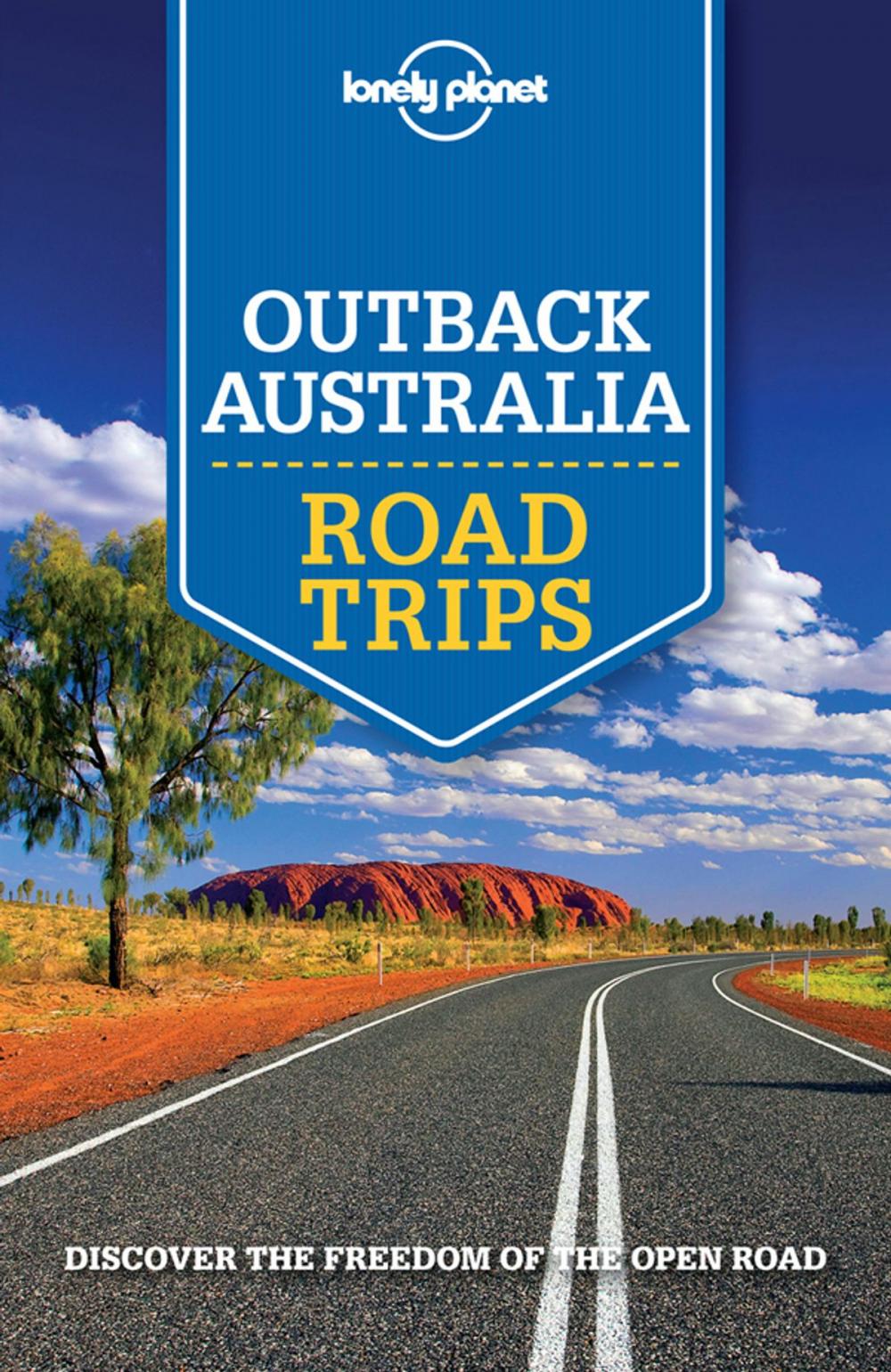 Big bigCover of Lonely Planet Outback Australia Road Trips