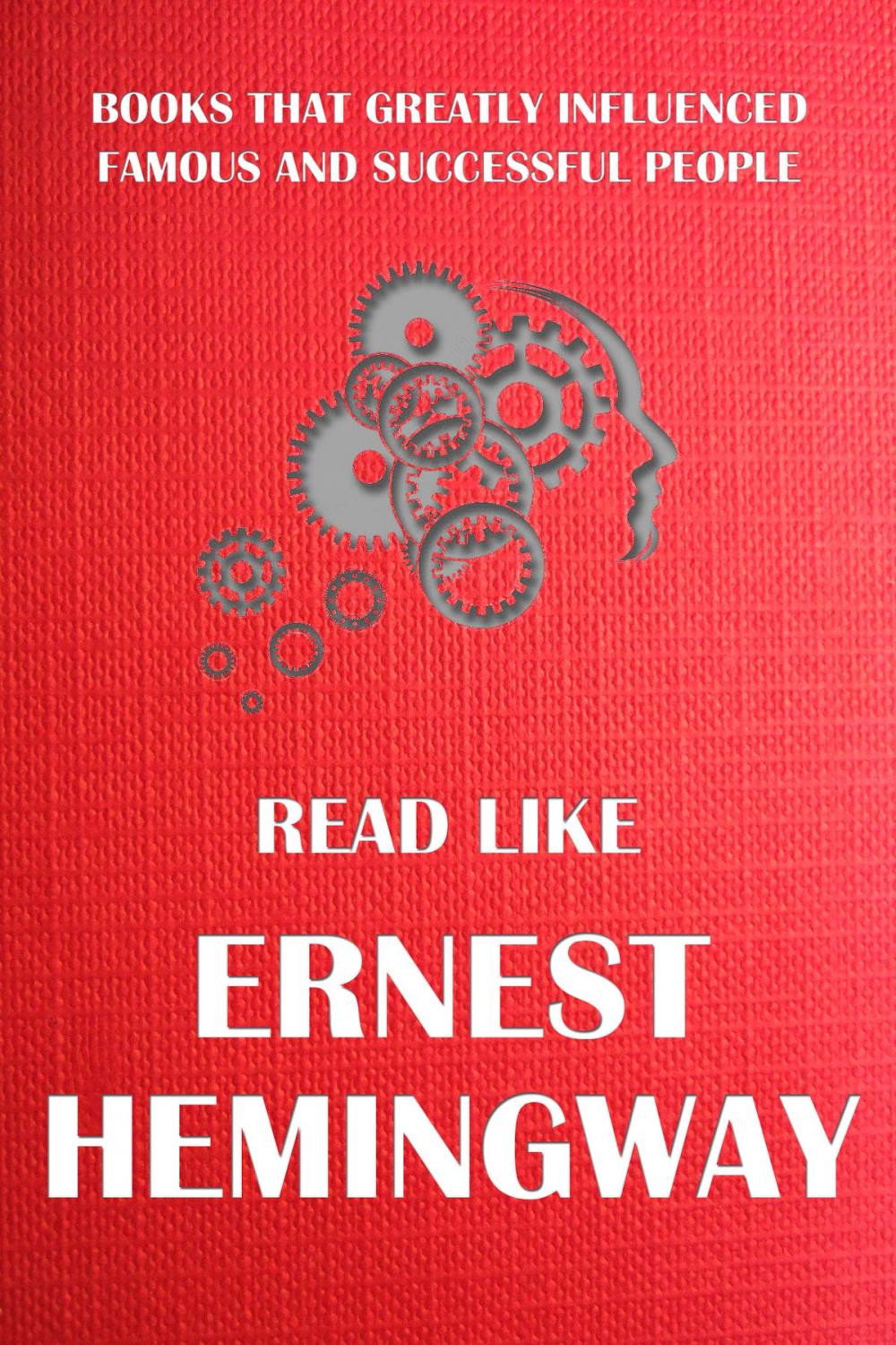 Big bigCover of Read like Ernest Hemingway