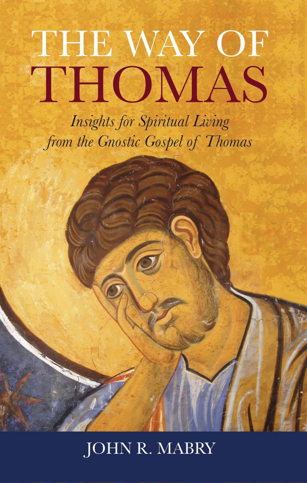 Big bigCover of The Way of Thomas: Insights for Spiritual Living from the Gnostic Gospel of Thomas