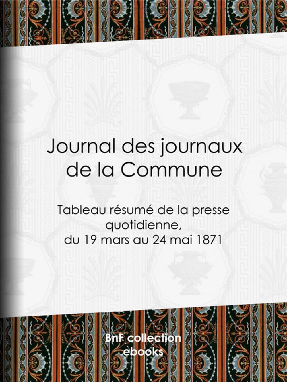 Big bigCover of Journal des journaux de la Commune