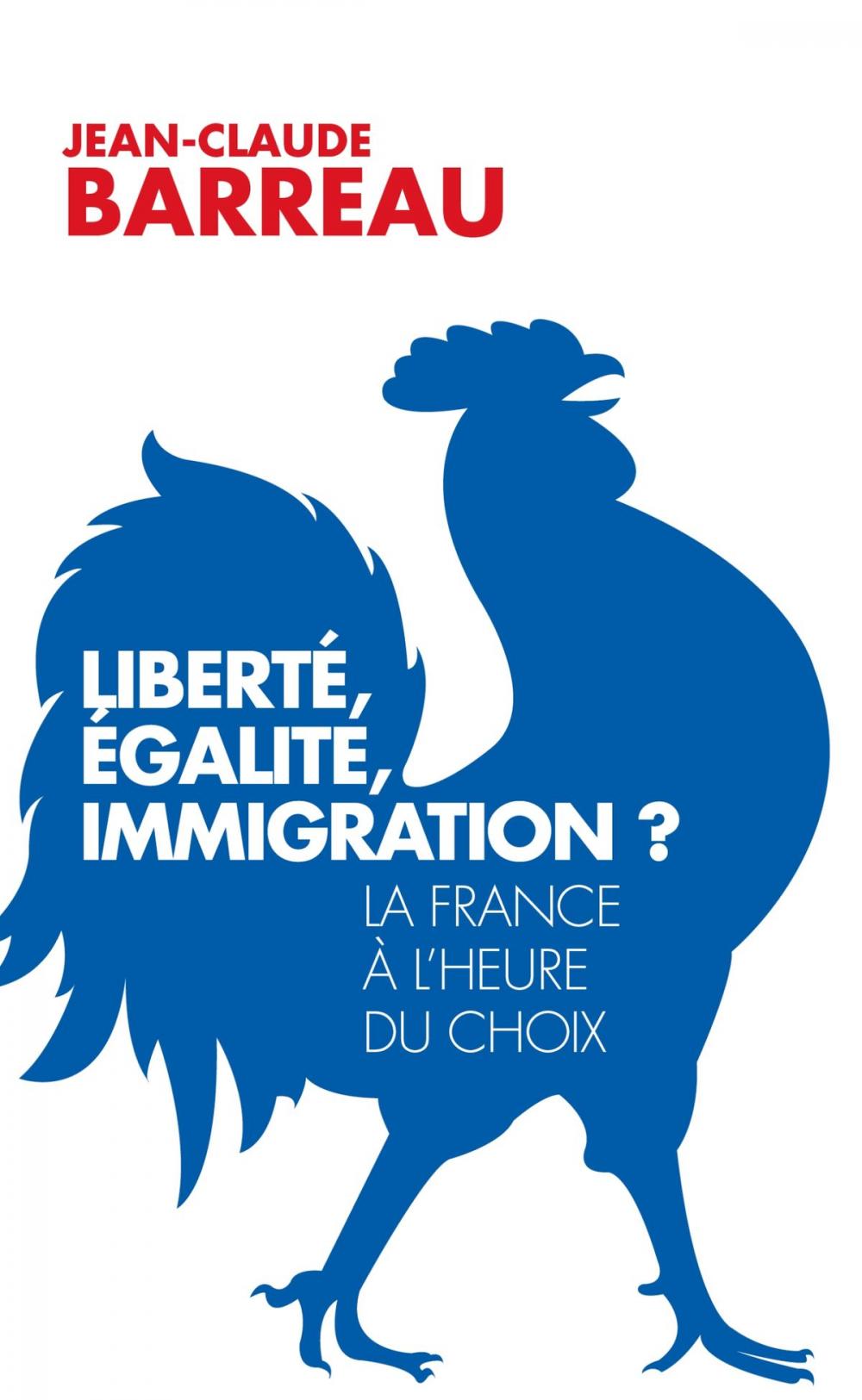 Big bigCover of Liberté, égalité, immigration ?