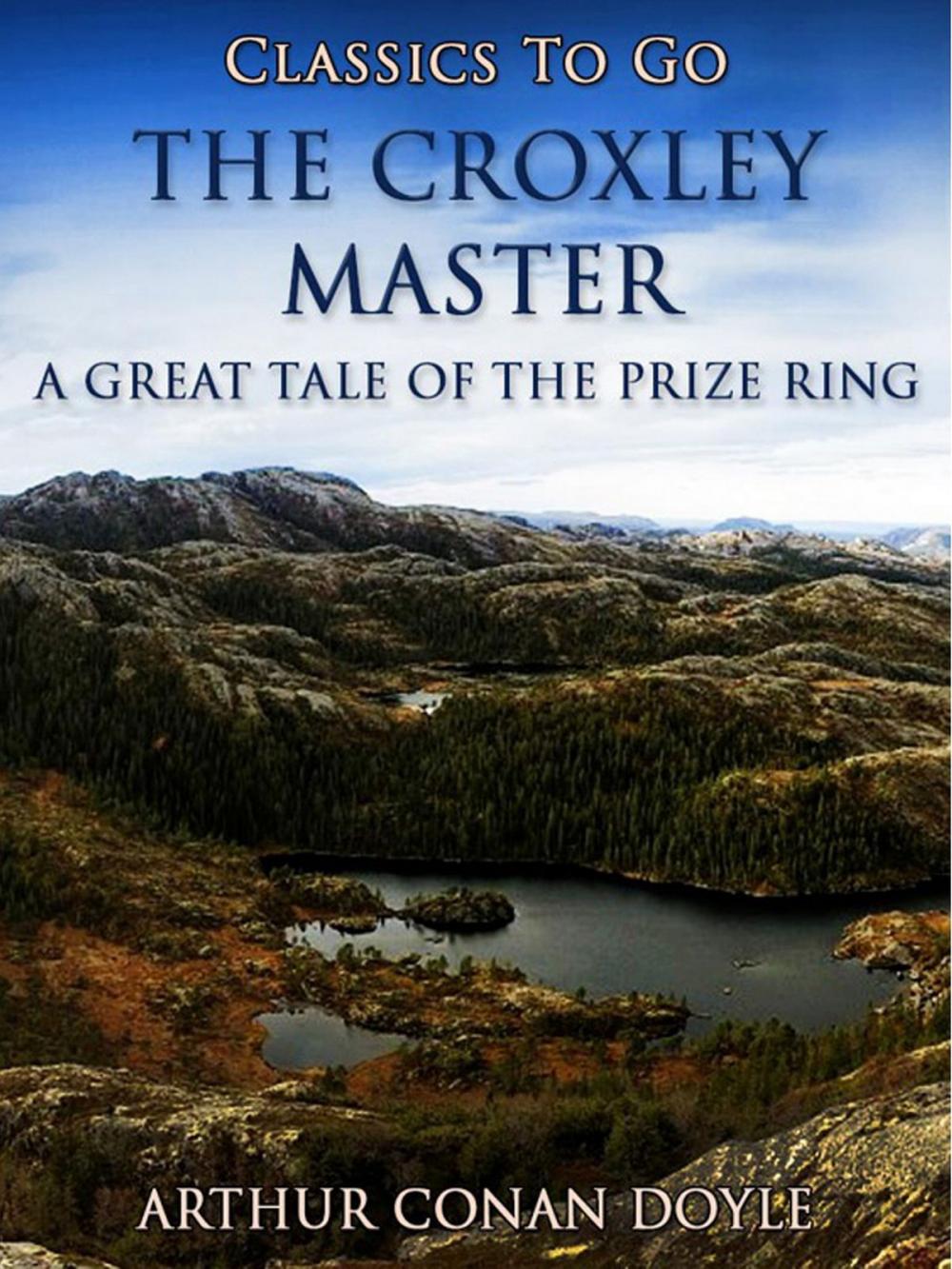 Big bigCover of The Croxley Master: A Great Tale Of The Prize Ring