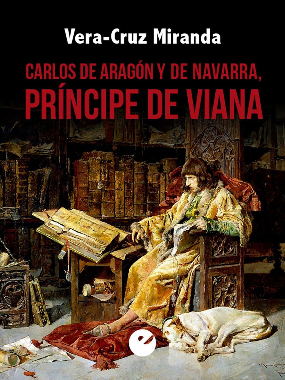 Big bigCover of Carlos de Aragón y de Navarra, príncipe de Viana