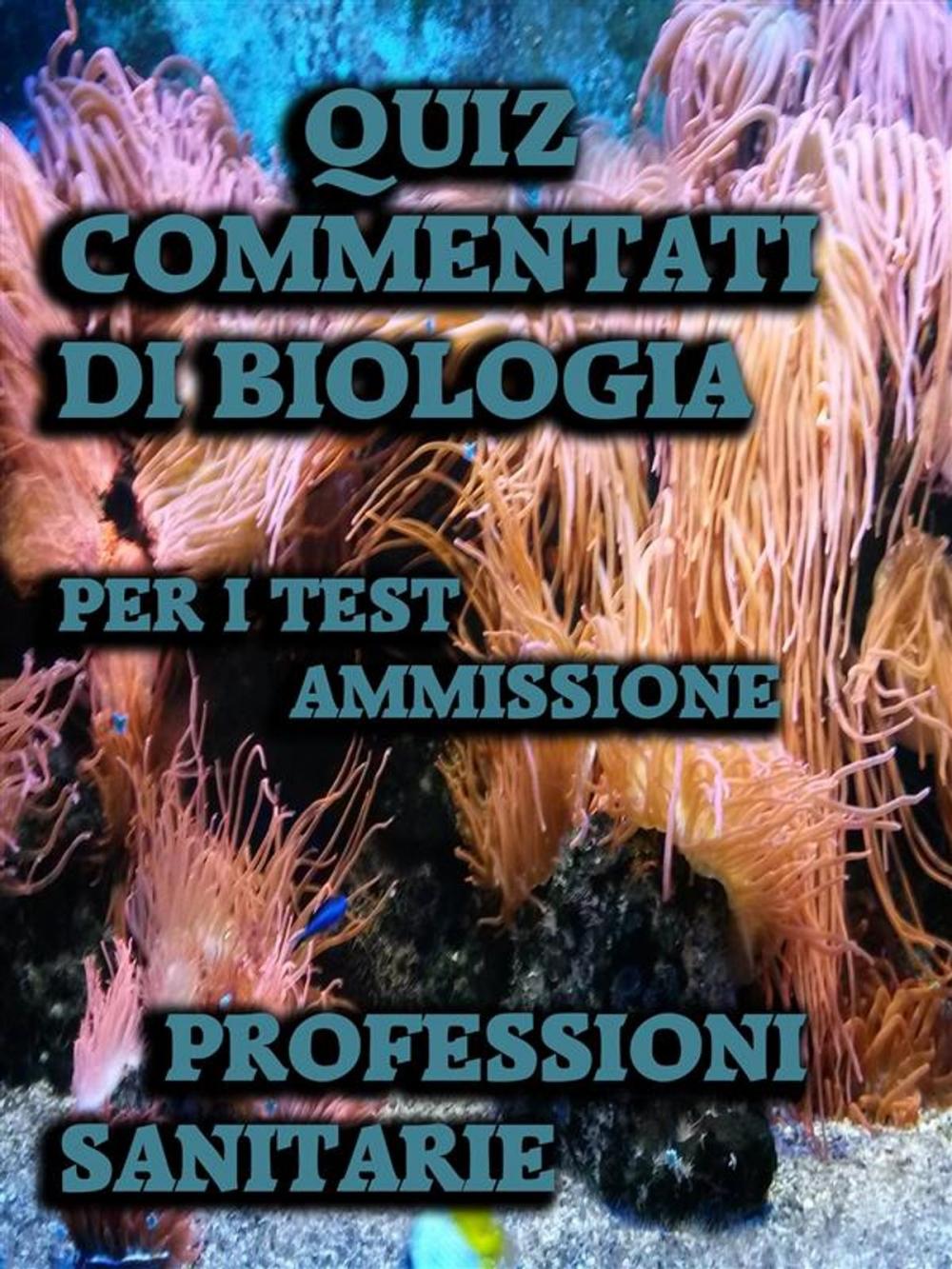 Big bigCover of Esercizi Commentati Test Professioni Sanitarie Biologia