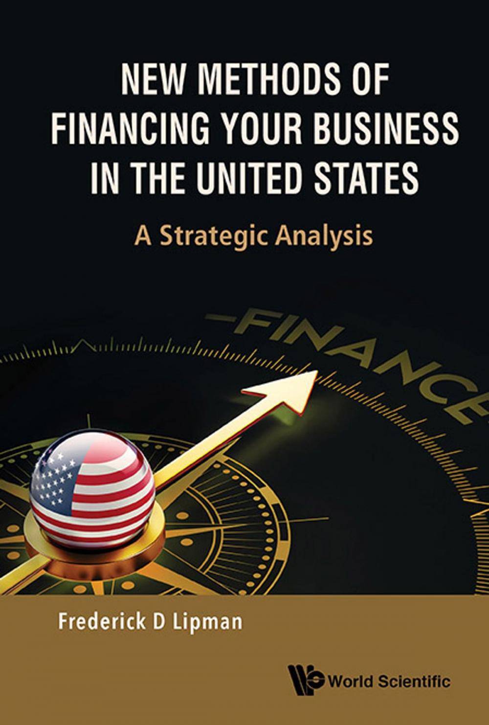 Big bigCover of New Methods of Financing Your Business in the United States