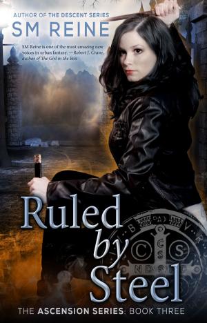 Cover of the book Ruled by Steel by SM Reine
