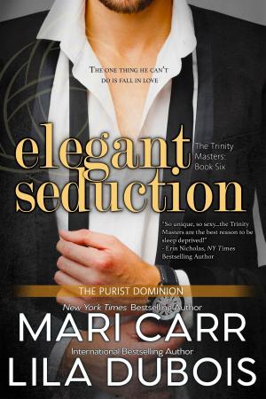 Cover of the book Elegant Seduction by Mari Carr, Lila Dubois
