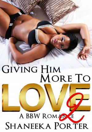 Cover of the book Giving Him More To Love 2 by AJ Sinclair