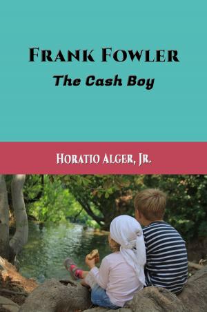 Book cover of Frank Fowler The Cash Boy (Illustrated)