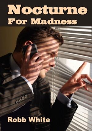 Cover of the book Nocturne for Madness by Bradford Middleton