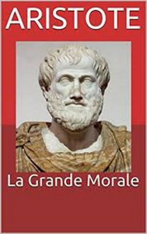 Cover of the book La Grande Morale by Stephan Weaver