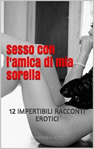 Cover of the book SESSO CON L’AMICO DI PAPA’ by Jessie Snow