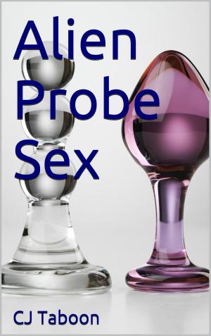 Cover of the book Alien Probe Sex by CJ Taboon, JT Washington