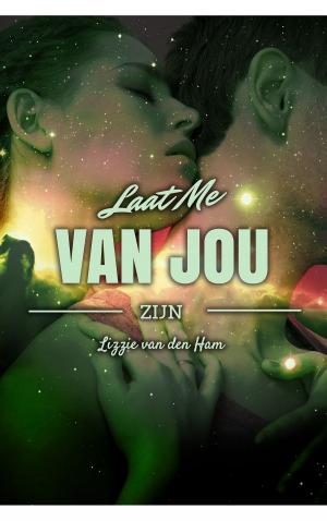 Cover of the book Laat me van jou zijn by Cindy A. Christiansen