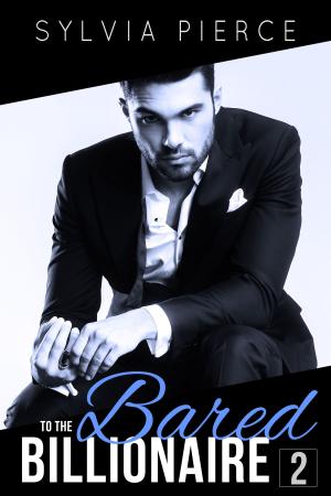 Cover of the book Bared to the Billionaire 2 by Crystal Jordan