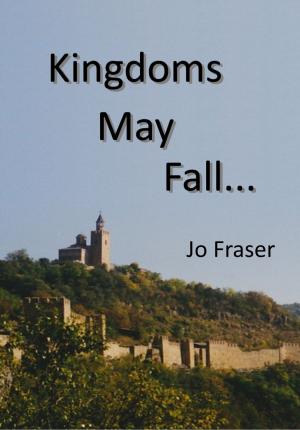 Cover of Kingdoms May Fall...