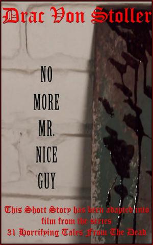 Cover of the book No More Mr. Nice Guy by P.J. Blakey-Novis