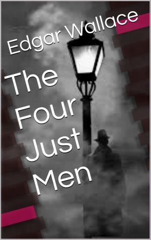 Cover of the book The Four Just Men by Alphonse Momas