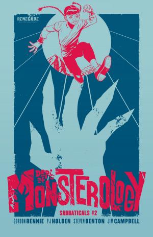 Cover of the book Dept. of Monsterology Sabbaticals Issue 2 by Gordon Rennie, PJ Holden, Steven Denton
