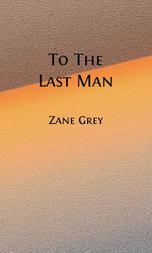 Cover of To The Last Man (Illustrated)