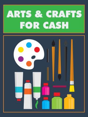 Cover of the book Arts and Crafts for Cash by Daniel Zukowski