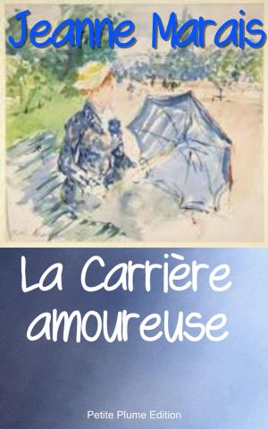 Cover of the book La Carrière amoureuse by Jules Verne, Léon Benett     Illustrateur