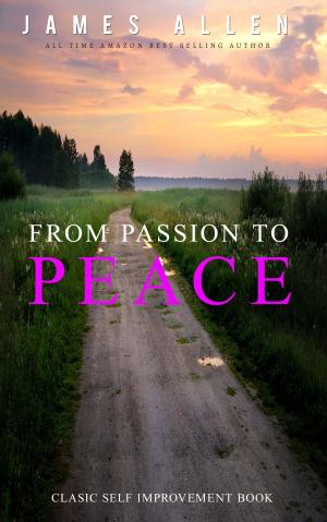 Cover of the book From Passion to Peace: Classic Self Improvement Book by Linda Hale Bucklin, Mary Keil