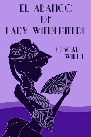 Cover of the book El abanico de Lady Windermere by Rudyard Kipling