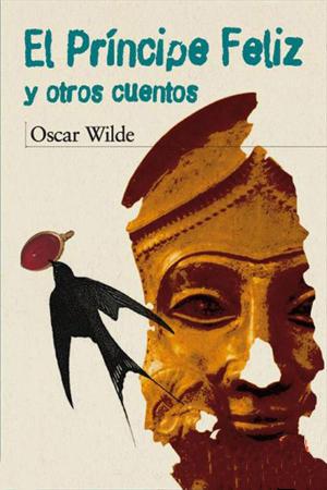 Cover of the book El Príncipe Feliz y otros cuentos by Franz Kafka