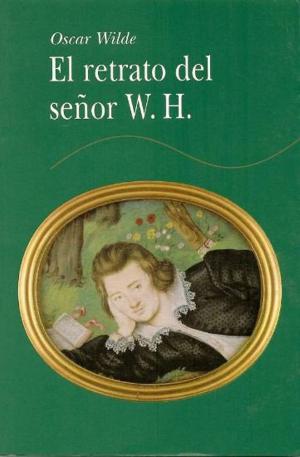 Cover of the book El retrato de Mister W. H. by Oscar Wilde