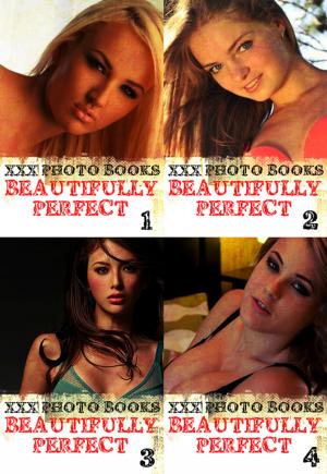 Cover of the book XXX Photo Books - Beautifully Perfect Collected Edition 1 – Volumes 1-4 by Angela Railsden