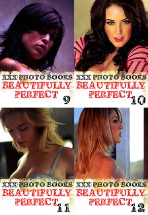 bigCover of the book XXX Photo Books - Beautifully Perfect Collected Edition 3 – Volumes 9-12 by 
