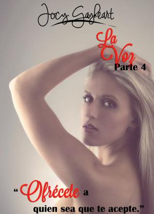 Cover of the book La Voz - Parte 4 by Miranda P. Charles