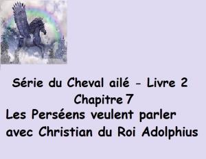 Cover of Série du Cheval ailé Les Perséens veulent parler avec Christian du Roi Adolphius